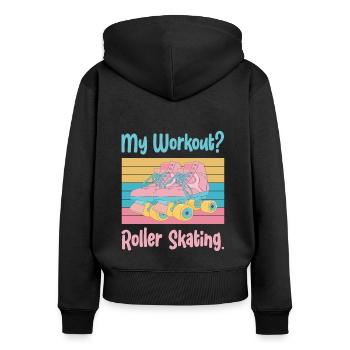 My Workout? Roller Skating With Roller Skates - Women's Premium Organic Zip Hoodie - black - Back - Julia (174cm)