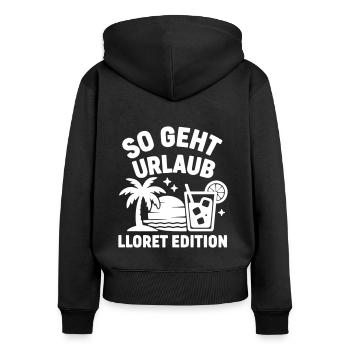 So geht Urlaub Lloret Edition lloret de mar - Frauen Premium Bio Zip Hoodie - Schwarz - Hinten - Julia (174cm)