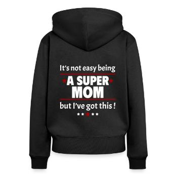Nicht leicht, eine super Mama zu sein - Frauen Premium Bio Zip Hoodie - Schwarz - Hinten - Julia (174cm)