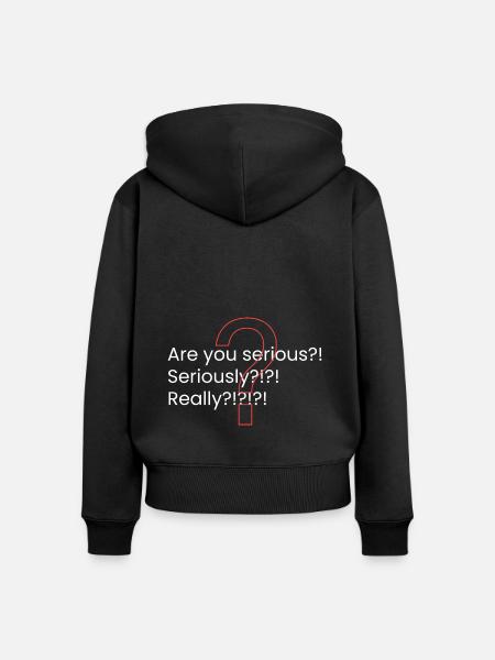 Ist das Ihr Ernst?! - Frauen Premium Bio Zip Hoodie - Schwarz