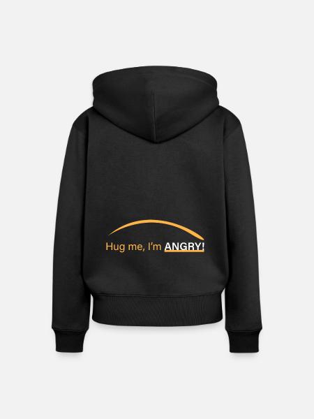 Umarme mich, ich bin wütend! - Frauen Premium Bio Zip Hoodie - Schwarz