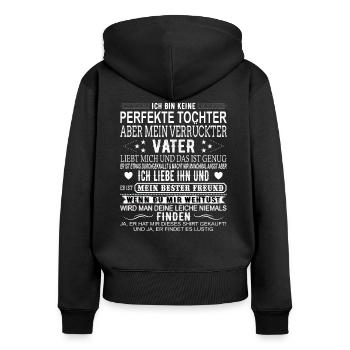 Ich bin keine Perfekte Tochter Geschenk vom Vater - Frauen Premium Bio Zip Hoodie - Schwarz - Hinten - Julia (174cm)