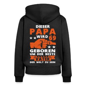 Papa 69 Geburtstag Vater 69 Jahre Spruch - Frauen Premium Bio Zip Hoodie - Schwarz - Hinten - Julia (174cm)