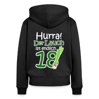 18. Geburtstag Lauch Lustiger Spruch Hurra! - Frauen Premium Bio Zip Hoodie - Schwarz - Hinten - Julia (174cm)