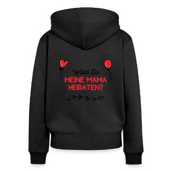 Willst Du Mama Heiraten Heiratsantrag Verlobung - Frauen Premium Bio Zip Hoodie - Schwarz - Hinten - Julia (174cm)