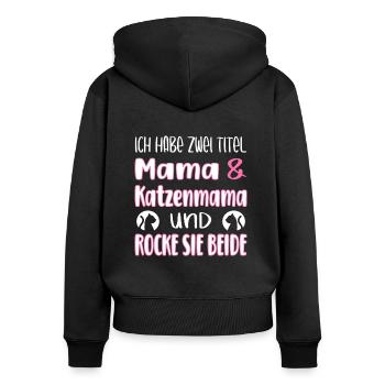 Ich habe zwei Titel Mama und Katzenmama - Frauen Premium Bio Zip Hoodie - Schwarz - Hinten - Julia (174cm)