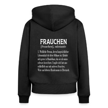 Frauchen substantiv - Frauen Premium Bio Zip Hoodie - Schwarz - Hinten - Julia (174cm)