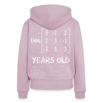 83rd birthday 83 years matrix determinant - Women's Premium Organic Zip Hoodie - dusky pink - Back - Julia (174cm)