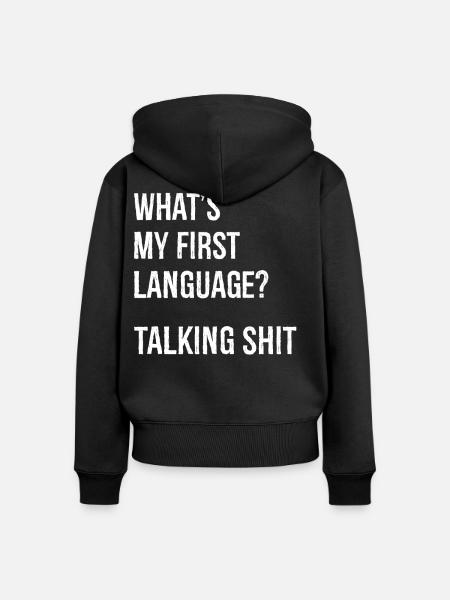 what's my first language talking shit - Frauen Premium Bio Zip Hoodie - Schwarz