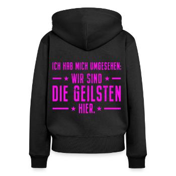 Ich Hab Mich Umgesehen Wir Sind Die Geilsten Hier - Frauen Premium Bio Zip Hoodie - Schwarz - Hinten - Julia (174cm)