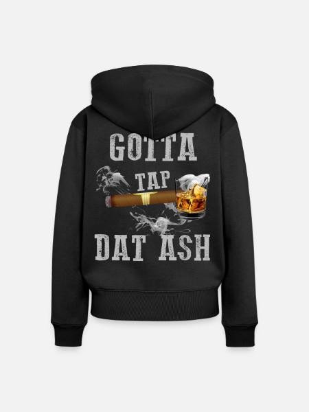 Gotta Tap Dat Ash Zigarre - Frauen Premium Bio Zip Hoodie - Schwarz