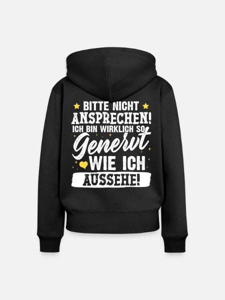 Malle BITTE NICHT ANSPRECHEN Lustiges - Frauen Premium Bio Zip Hoodie - Schwarz
