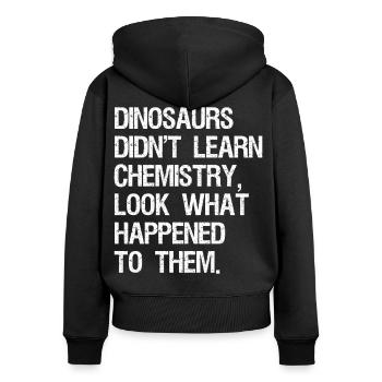Dinosaurs Didn't Learn Computer Science Funny - Frauen Premium Bio Zip Hoodie - Schwarz - Hinten - Julia (174cm)