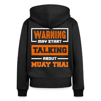 Warning: Muay Thai Conversation Begins - Women's Premium Organic Zip Hoodie - black - Back - Julia (174cm)