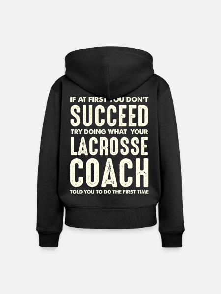 Lacrosse Coach Motivation Zitat - Frauen Premium Bio Zip Hoodie - Schwarz