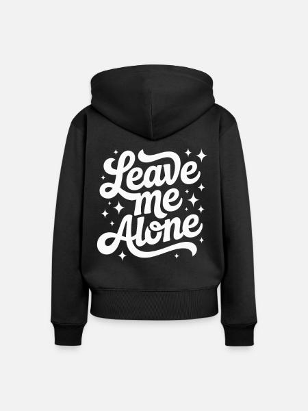 Lass mich in Ruhe - Frauen Premium Bio Zip Hoodie - Schwarz
