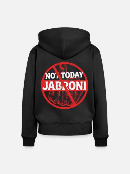 Not Today Jabroni - Frauen Premium Bio Zip Hoodie - Schwarz