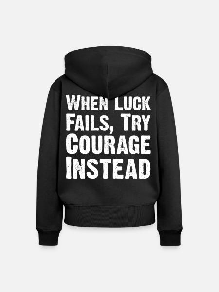 Mut über Glück Zitat-Tee - Frauen Premium Bio Zip Hoodie - Schwarz