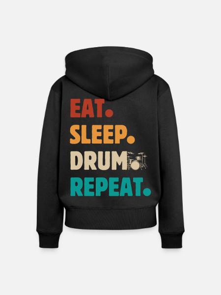 Eat Sleep Drum Repeat - Schlagzeuger - Frauen Premium Bio Zip Hoodie - Schwarz