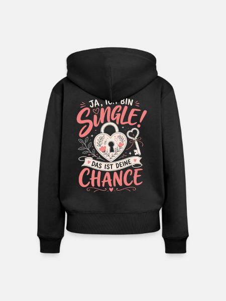 Ich bin Single Deine Chance Malle - Frauen Premium Bio Zip Hoodie - Schwarz