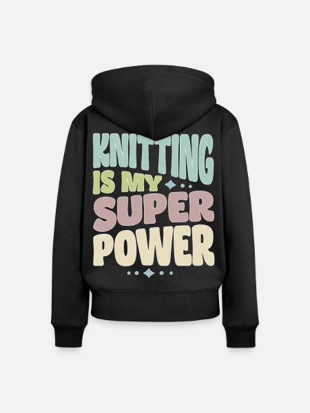 Stricken Strickerin Stricker Knitting superpower - Frauen Premium Bio Zip Hoodie - Schwarz