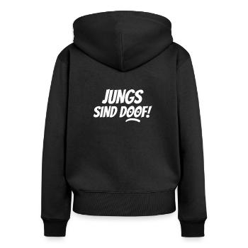 Jungs Sind Doof! - Frauen Premium Bio Zip Hoodie - Schwarz - Hinten - Julia (174cm)