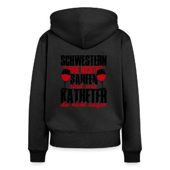 Schwestern die nicht saufen gibt es nicht - Frauen Premium Bio Zip Hoodie - Schwarz - Hinten - Julia (174cm)