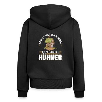 Lustig Hühner Geschenke Landwirt Bauer Spruch - Frauen Premium Bio Zip Hoodie - Schwarz - Hinten - Julia (174cm)