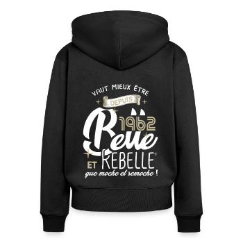 anniversaire 60 ans fille belle et rebelle 1962 - Sweat à capuche zippé Premium bio Femme - noir - Dos - Julia (174cm)