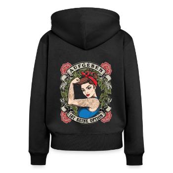 Aufgeben ist keine Option starke Frau Frauenpower - Frauen Premium Bio Zip Hoodie - Schwarz - Hinten - Julia (174cm)