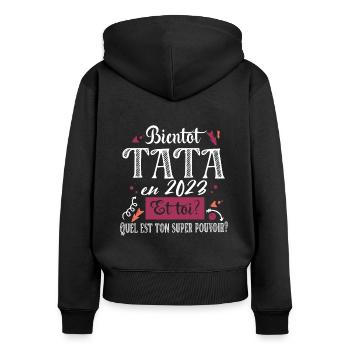 Tata 2023 Super Pouvoir Tante Cadeau Femme Humour - Sweat à capuche zippé Premium bio Femme - noir - Dos - Julia (174cm)