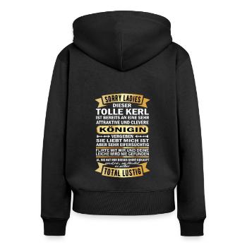 Sorry Ladies Verwöhnte Freundin Tolle Kerl Ladys - Frauen Premium Bio Zip Hoodie - Schwarz - Hinten - Julia (174cm)