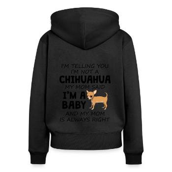 I'm Telling You I'm Not A Chihuahua - Women's Premium Organic Zip Hoodie - black - Back - Julia (174cm)