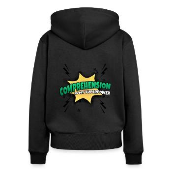 Verständnis Ist Meine Superkraft Eigenschaft - Frauen Premium Bio Zip Hoodie - Schwarz - Hinten - Julia (174cm)