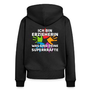 Erzieherin Superkräfte lustiger Spruch - Frauen Premium Bio Zip Hoodie - Schwarz - Hinten - Julia (174cm)