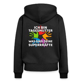 Tagesmutter lustiger Spruch - Superkräfte - Frauen Premium Bio Zip Hoodie - Schwarz - Hinten - Julia (174cm)