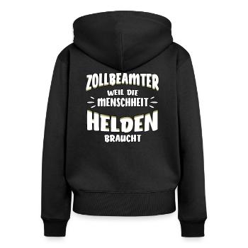 Zollbeamter lustiger Spruch - Helden - Frauen Premium Bio Zip Hoodie - Schwarz - Hinten - Julia (174cm)