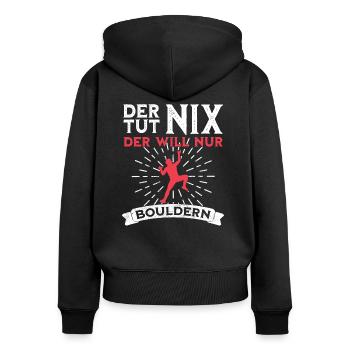 Der tut nix der will nur Bouldern lustiger Spruch - Frauen Premium Bio Zip Hoodie - Schwarz - Hinten - Julia (174cm)