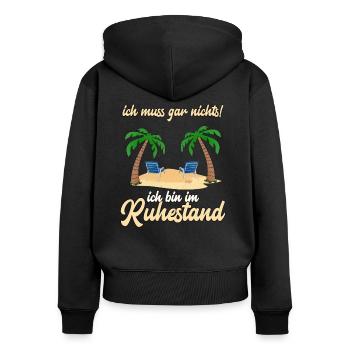 ich muss gar nichts! Ruhestand - Rente 2021 - Frauen Premium Bio Zip Hoodie - Schwarz - Hinten - Julia (174cm)