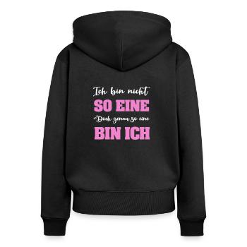 BIN NICHT SO EINE DOCH GENAU SO EINE BIN ICH RAP - Frauen Premium Bio Zip Hoodie - Schwarz - Hinten - Julia (174cm)