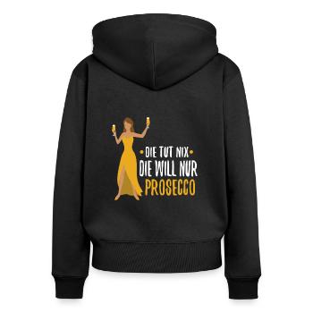 Die tut nix die will nur Prosecco - Frauen Premium Bio Zip Hoodie - Schwarz - Hinten - Julia (174cm)