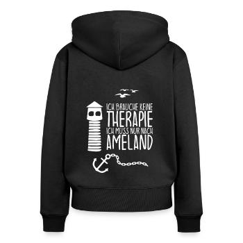 Ich brauche keine Therapie Ich muss nach AMELAND - Frauen Premium Bio Zip Hoodie - Schwarz - Hinten - Julia (174cm)