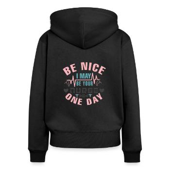 Sei nett, ich könnte deine Krankenschwester sein - Frauen Premium Bio Zip Hoodie - Schwarz - Hinten - Julia (174cm)