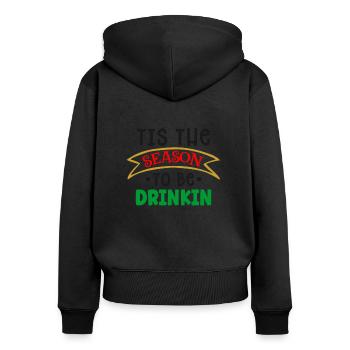 It's the time of year to drink Christmas - Women's Premium Organic Zip Hoodie - black - Back - Julia (174cm)