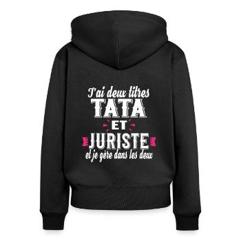 Juriste Tata Tatie Femme Cadeau Métier Famille - Sweat à capuche zippé Premium bio Femme - noir - Dos - Julia (174cm)