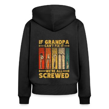 Si grand-père ne peut pas le réparer, nous sommes tous - Sweat à capuche zippé Premium bio Femme - noir - Dos - Julia (174cm)