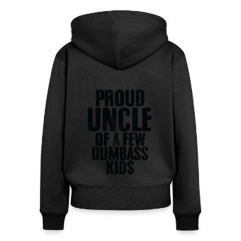 Proud Uncle Of A Few Dumbass Kids Funny Uncle - Women's Premium Organic Zip Hoodie - black - Back - Julia (174cm)
