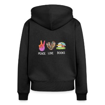 Book Reading Quote Peace Love Books - Women's Premium Organic Zip Hoodie - black - Back - Julia (174cm)