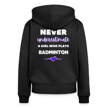 Ne sous-estimez jamais une fille qui joue au badminton - Sweat à capuche zippé Premium bio Femme - noir - Dos - Julia (174cm)