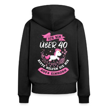 Ich bin über 40 Bitte helfen Sie mir aufs Einhorn - Frauen Premium Bio Zip Hoodie - Schwarz - Hinten - Julia (174cm)